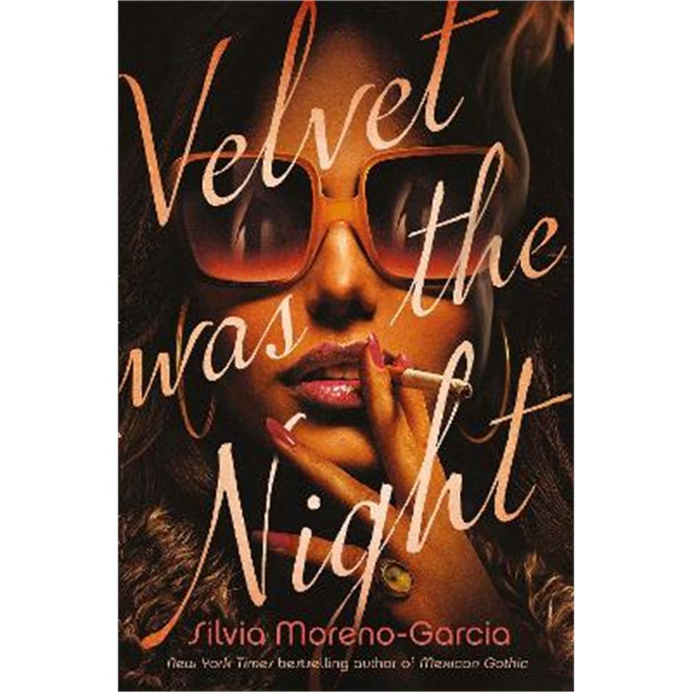 Velvet was the Night: President Obama's Summer Reading List 2022 pick (Paperback) - Silvia Moreno-Garcia